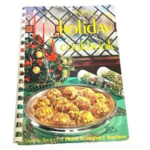 New Holiday Cookbook "Favorite Recipes of Home Economics Teachers" 1974